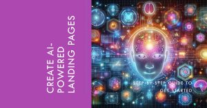 How to Create AI-Powered Landing Pages: How to Create AI-Powered Landing Pages