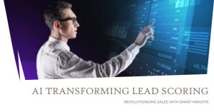 AI for Lead Scoring: AI for Lead Scoring